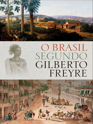 cover image of O Brasil Segundo Gilberto Freyre